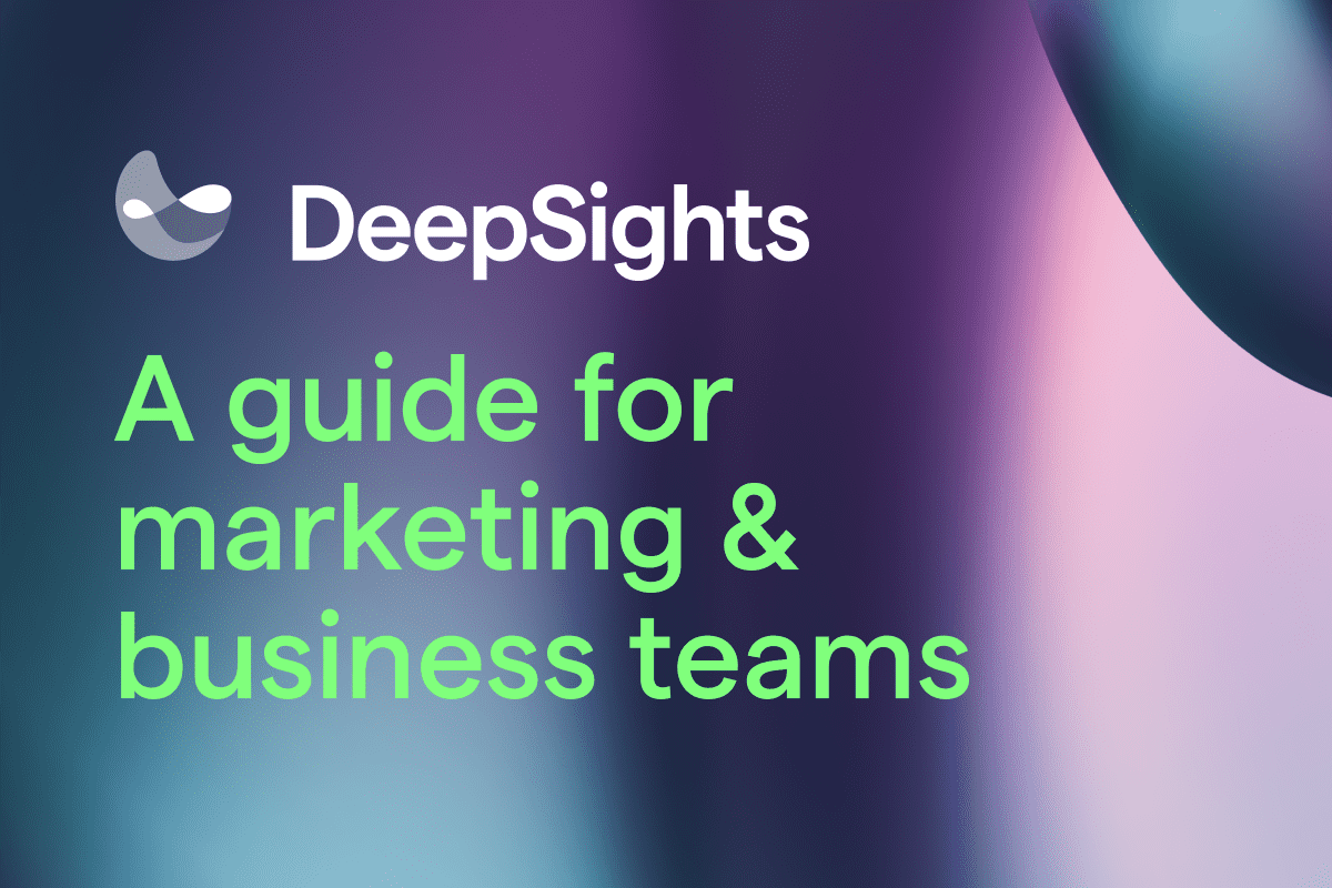 How marketing & business teams can use DeepSights™ for winning marketing decisions 
