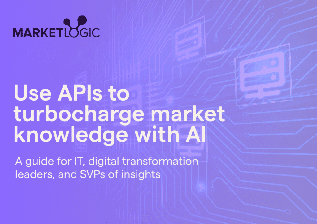 Use APIs to turbocharge market knowledge with AI: A guide for IT, digital transformation leaders, and SVPs of insights