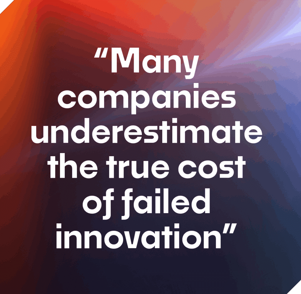 Image of a quote, emphasizing how companies underrestimate the true cost of failed innovation