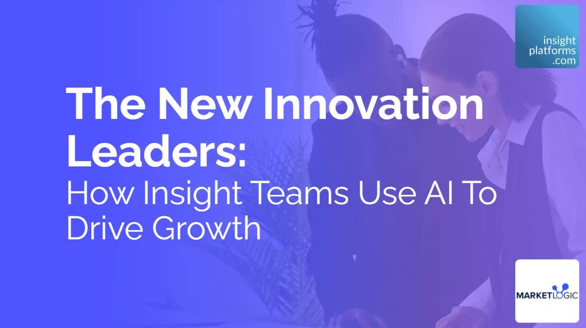 The New Innovation Leaders: How Insights Teams Use AI to Drive Growth